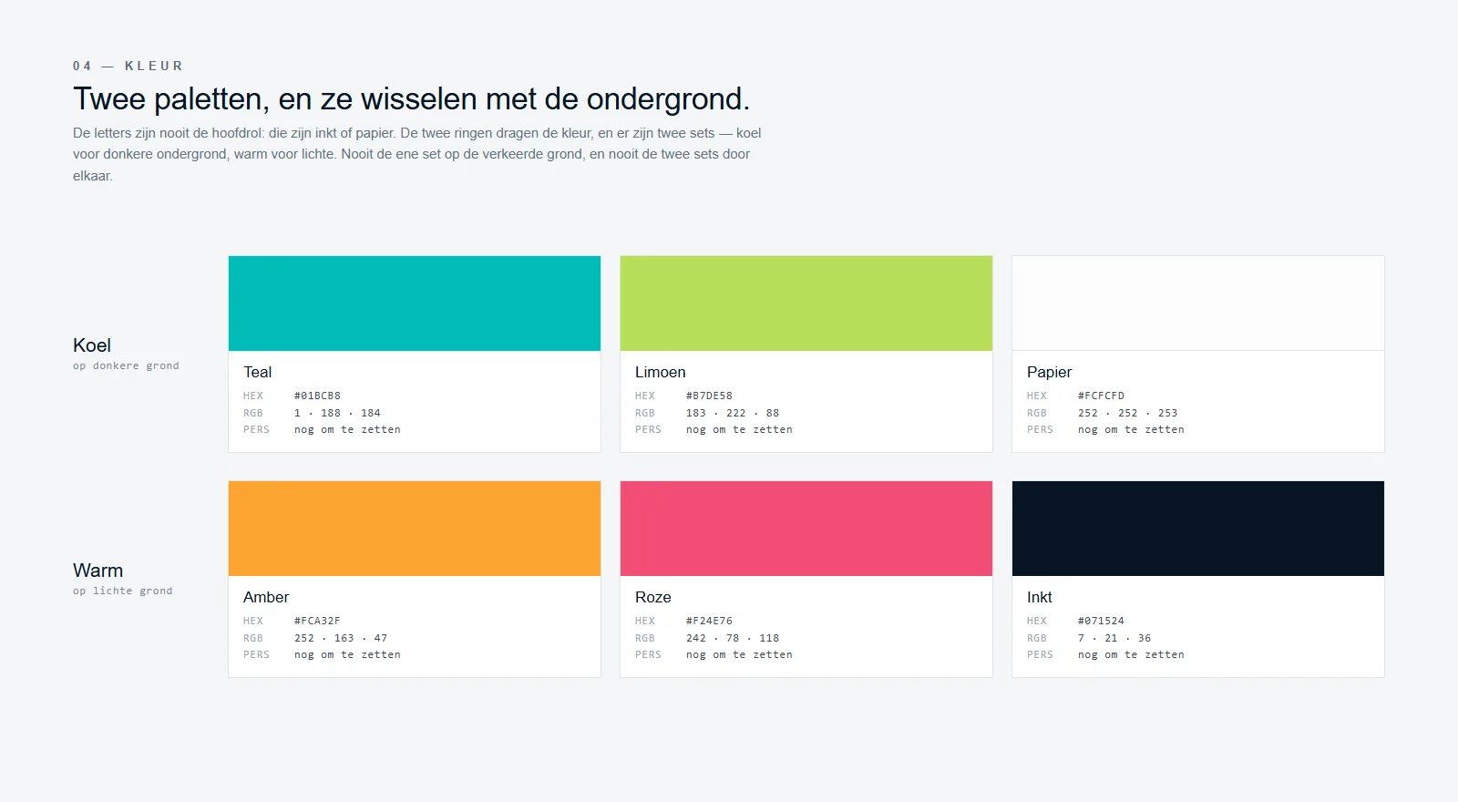 Twee paletten in plaats van één: koel voor donkere ondergrond, warm voor lichte. De persklare waarden moeten nog uit een profiel komen.